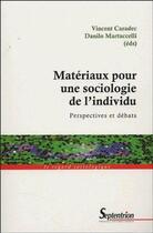 Couverture du livre « Matériaux pour une sociologie de l'individu ; perspectives et débats » de Caradec aux éditions Pu Du Septentrion