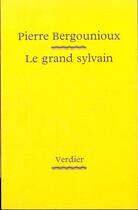 Couverture du livre « Le grand Sylvain » de Pierre Bergounioux aux éditions Verdier