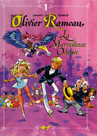 Couverture du livre « Olivier Rameau T.1 ; la merveilleuse odyssée » de Greg et Dany aux éditions P & T Production - Joker