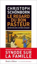 Couverture du livre « Le regard du bon pasteur » de Christoph Schonborn aux éditions Parole Et Silence