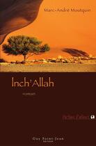 Couverture du livre « Inch'Allah » de Marc-Andre Moutquin aux éditions Saint-jean Editeur