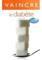 Couverture du livre « Vaincre le diabète » de Catherine Steven aux éditions Modus Vivendi