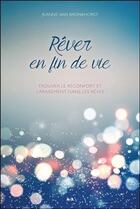 Couverture du livre « Rêver en fin de vie ; trouver le réconfort et l'apaisement dans les rêves » de Jeanne Van Bronkhorst aux éditions Ada