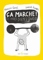 Couverture du livre « Ça marche et autres poèmes sportifs » de Francois Gravel et Laurent Pinabel aux éditions 400 Coups