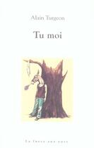 Couverture du livre « Tu moi » de Alain Turgeon aux éditions La Fosse Aux Ours