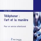 Couverture du livre « Téléphoner : l'art et la manière » de Noye D aux éditions Julhiet