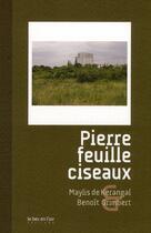 Couverture du livre « Pierre, feuille, ciseaux » de Maylis De Kerangal et Benoit Grimbert aux éditions Le Bec En L'air
