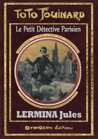 Couverture du livre « Toto Fouinard ; la moer à deux sous » de Jules Lermina aux éditions Oxymoron