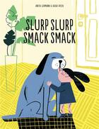 Couverture du livre « Slurp slurp smack smack » de Anita Lehmann et Kasia Fryza aux éditions Helvetiq