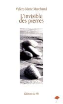 Couverture du livre « L'invisible des pierres » de Marchand Valere-Mari aux éditions Le Pli