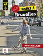Couverture du livre « 24 heures : à Bruxelles » de  aux éditions La Maison Des Langues