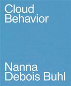 Couverture du livre « Cloud behavior » de Nanna Debois Buhl aux éditions Humboldt Books