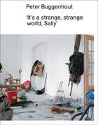 Couverture du livre « It's a strange, strange world, Sally » de Peter Buggenhout et Sofie Van Loo aux éditions Lannoo