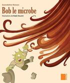 Couverture du livre « AUX 4 VENTS : Bob le microbe ; GS » de Gwendoline Raisson et Ralph Doumit aux éditions Samir