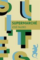 Couverture du livre « Supermarche » de Falero Jose aux éditions Metailie