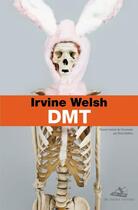 Couverture du livre « DMT » de Irwine Welsh aux éditions Au Diable Vauvert