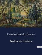 Couverture du livre « Noites de Insónia » de Branco C C. aux éditions Culturea