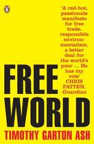 Couverture du livre « Free World » de Garton Ash Timothy aux éditions Penguin Books Ltd Digital