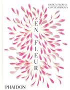 Couverture du livre « En fleur ; design floral contemporain » de  aux éditions Phaidon