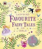 Couverture du livre « Ladybird Favourite Fairy Tales For Girls » de Ladybird aux éditions Ladybird