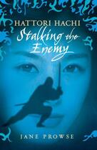 Couverture du livre « Stalking the Enemy » de Prowse Jane aux éditions Piccadilly Press