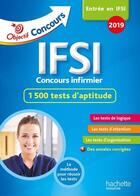 Couverture du livre « Objectif concours ifsi 2019 l'epreuve des tests d'aptitude » de Informburo aux éditions Hachette Education