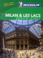 Couverture du livre « Le guide vert week-end ; Milan et les lacs » de Collectif Michelin aux éditions Michelin