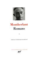 Couverture du livre « Romans Tome 1 » de Henry De Montherlant aux éditions Gallimard