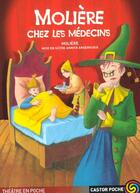 Couverture du livre « Moliere chez les medecins » de Moliere aux éditions Pere Castor