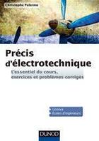 Couverture du livre « Précis d'électrotechnique ; l'essentiel du cours, exercices et problèmes corrigés » de Christophe Palermo aux éditions Dunod