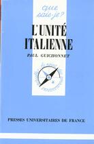 Couverture du livre « L'unité italienne » de Paul Guichonnet aux éditions Que Sais-je ?