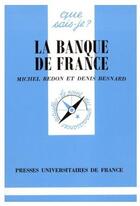 Couverture du livre « La banque de France » de Redon/Besnard M/D aux éditions Que Sais-je ?