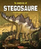 Couverture du livre « Dino bd t.7 ; stegosaure, le dinosaure à cuirasse » de  aux éditions Casterman