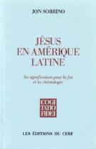 Couverture du livre « Jésus en Amérique Latine » de Jon Sobrino aux éditions Cerf