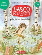 Couverture du livre « Lasco de la grotte Tome 6 : le jour du paragouttes » de Sandrine Beau et Eglantine Ceulemans aux éditions Magnard