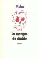 Couverture du livre « Marque du diable (la) » de Moka aux éditions Ecole Des Loisirs