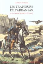 Couverture du livre « Les trappeurs de l'Arkansas et autres romans de l'Ouest » de Aimard/Letourneux aux éditions Bouquins