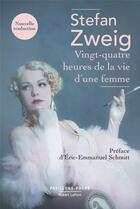 Couverture du livre « Vingt-quatre heures de la vie d'une femme » de Stefan Zweig aux éditions Robert Laffont