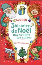 Couverture du livre « 3 trois histoires de Noël pas comme les autres » de Audren aux éditions Albin Michel