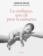 Couverture du livre « La confiance, une clé pour la naissance » de Sarah Mc Mullin aux éditions Bayard