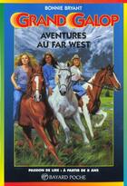 Couverture du livre « Grand galop t.610 ; aventures au far west » de Bonnie Bryant aux éditions Bayard Jeunesse