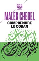 Couverture du livre « Comprendre le Coran » de Malek Chebel aux éditions Rivages