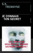 Couverture du livre « Je connais ton secret » de S.K. Tremayne aux éditions Presses De La Cite