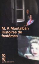 Couverture du livre « Histoires de fantômes » de Manuel Vazquez Montalban aux éditions 10/18