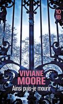 Couverture du livre « Ainsi puis-je mourir » de Viviane Moore aux éditions 10/18