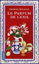 Couverture du livre « Le parfum de l'exil » de Ondine Khayat aux éditions Pocket