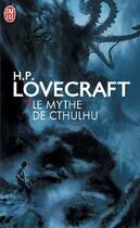 Couverture du livre « Mythe de cthulhu (le) » de Howard Phillips Lovecraft aux éditions J'ai Lu