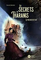 Couverture du livre « Les secrets de Tharanis T.2 ; la voleuse de flux » de David Moitet aux éditions Didier Jeunesse