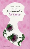 Couverture du livre « Insaisissable Mr Darcy » de Kara Louise aux éditions J'ai Lu