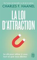 Couverture du livre « La loi d'attraction » de Charles F. Haanel aux éditions J'ai Lu